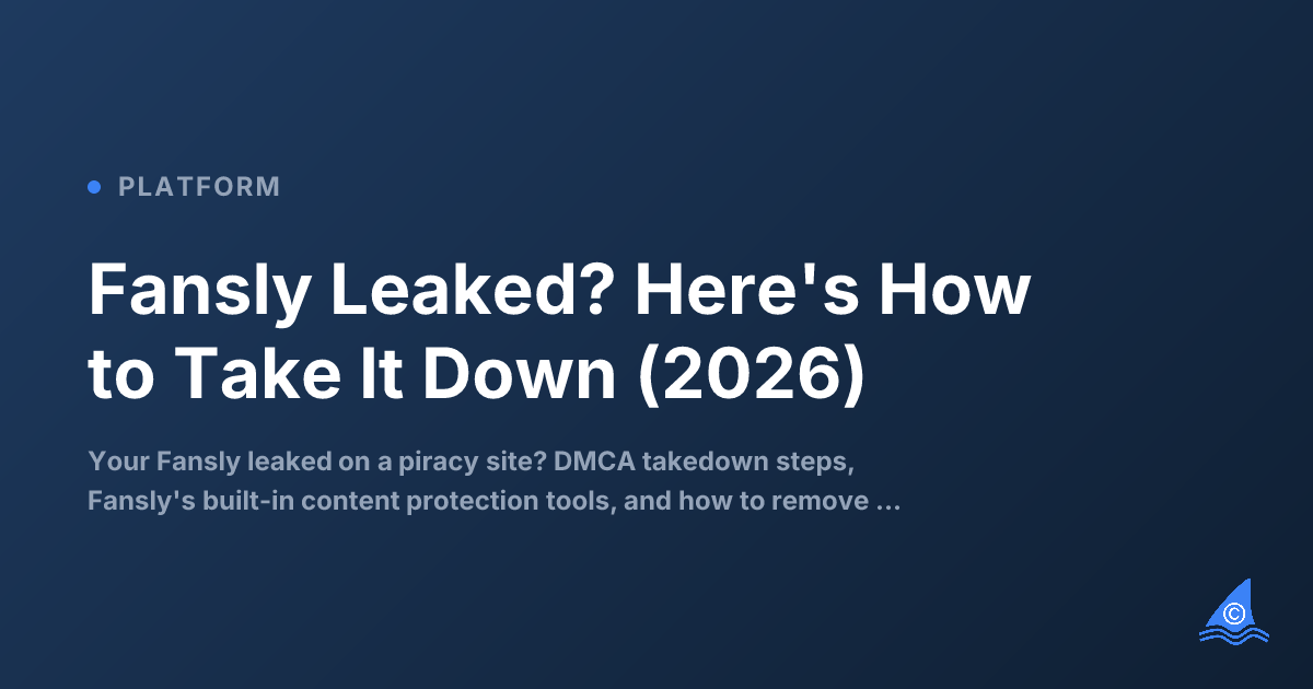 Your Fansly Leaked — Here's How to Get It Removed