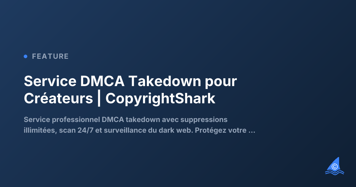 Service DMCA Takedown - Fonctionnalités