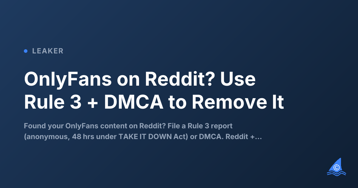 Found Your OnlyFans Content on Reddit? Two Paths to Get It Removed