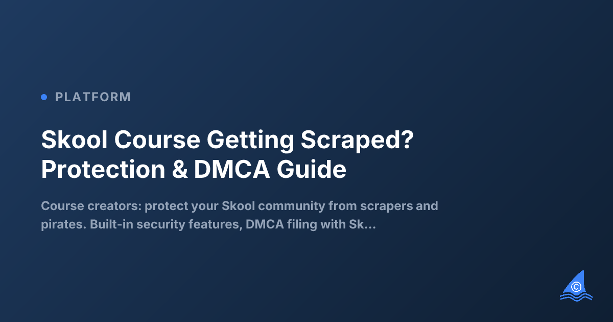 Skool Content Protection: Stop Course Piracy & Scraping