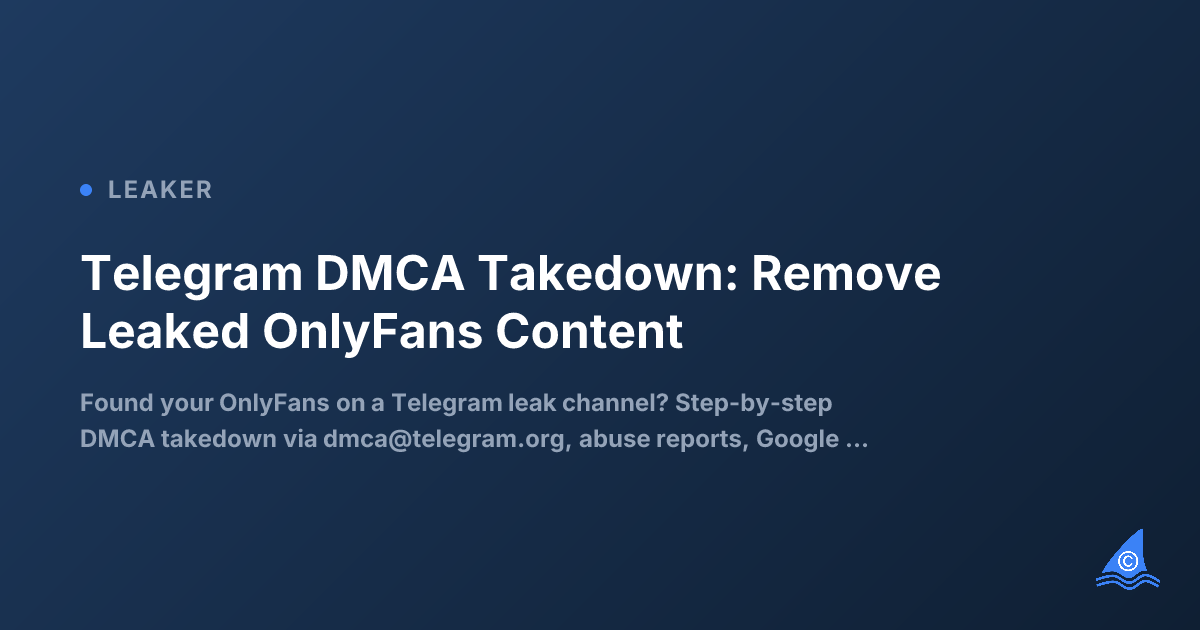 OnlyFans Leaked on Telegram? How to Remove It and Stop the Spread
