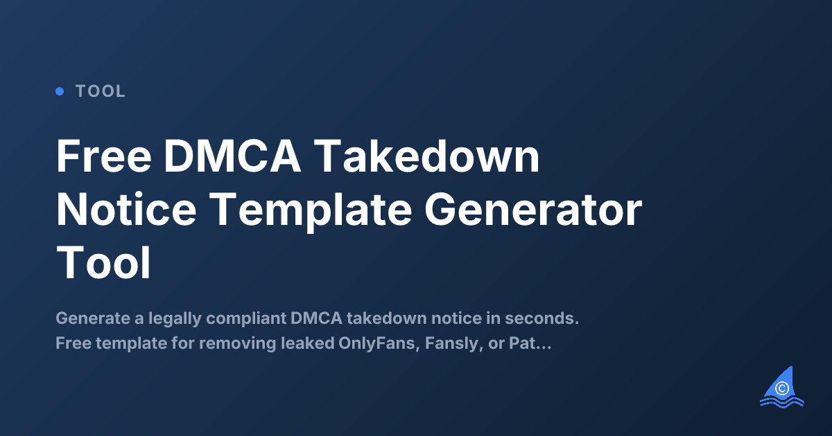 Free DMCA Takedown Notice Template Generator